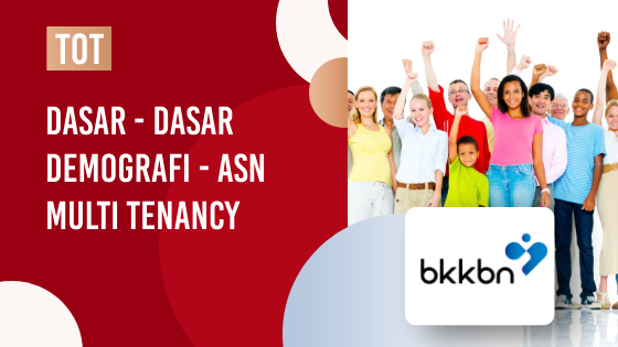 Dasar- Dasar Demografi - ASN Multi Tenancy