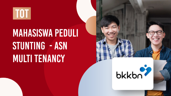 Mahasiswa Peduli Stunting - ASN Multi Tenancy