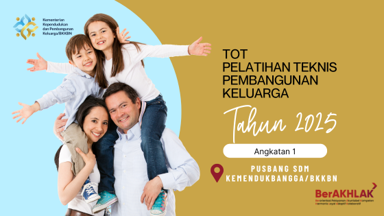 TOT Pelatihan Teknis Pembangunan Keluarga Angkatan 1